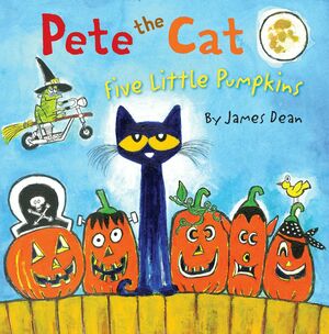 Pete the Cat: Five Little Pumpkins by James Dean, Kimberly Dean