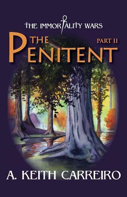 The Penitent - Part II by A. Keith Carreiro