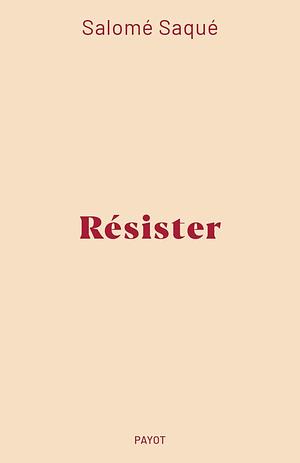 Résister by Salomé Saqué