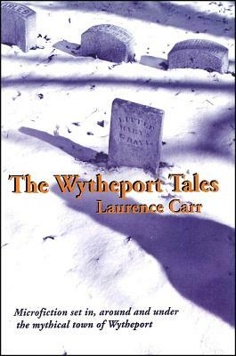 The Wytheport Tales by Laurence Carr