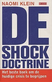 De Shockdoctrine: De opkomst van rampenkapitalisme by Naomi Klein, Marjolijn Stoltenkamp, Dick Lagrand