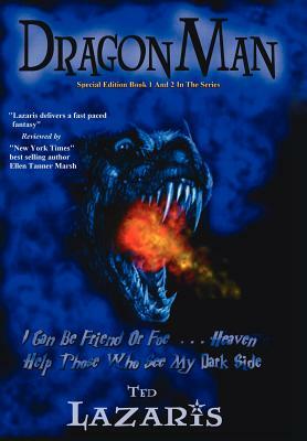 Dragonman: Graphic Novel Special Edition: Book 1 AND 2 In The Series by Ted Lazaris