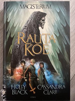 Rautakoe by Cassandra Clare, Holly Black