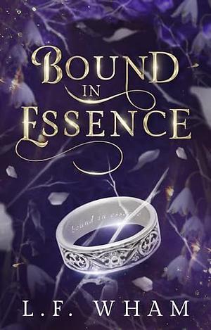 Bound in Essence by L.F. Wham