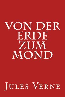 Von Der Erde Zum Mond by Jules Verne