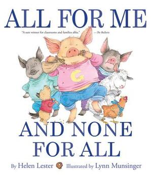 All for Me and None for All by Helen Lester