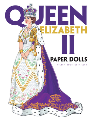 Queen Elizabeth II Paper Dolls by Eileen Rudisill Miller