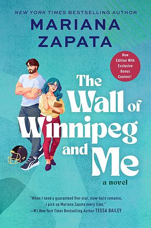 The Wall of Winnipeg and Me: A Novel by Mariana Zapata