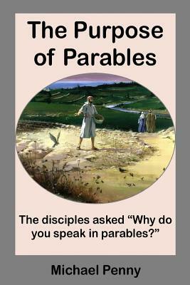 The Purpose of Parables by Michael Penny