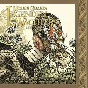 Mouse Guard: Legenden der Wächter 3 by Dustin Nguyen, C.M. Galdre, Fabian Rangel Jr., Becky Cloonan, Nicole Gustafsson, Mike Nelson, Ramón Pérez, Jake Parker, Ryan Lang, Skottie Young, Aaron Conley, Kyla Vanderklugt, Hannah Christenson, David Petersen, Lauren Pettapiece, Mark Buckingham