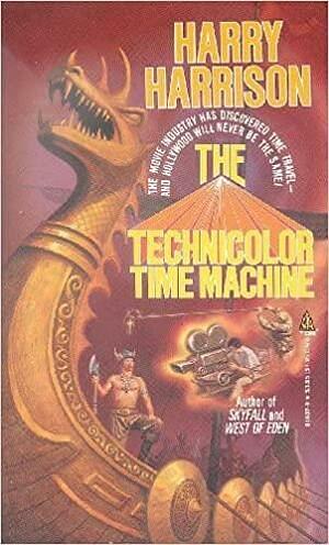 The Technicolor Time Machine by Harry Harrison