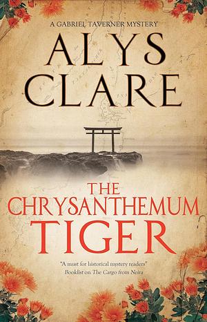 The Chrysanthemum Tiger by Alys Clare