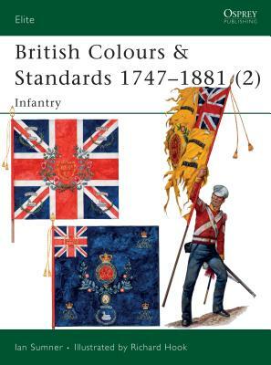 British Colours & Standards 1747-1881 (2): Infantry by Ian Sumner