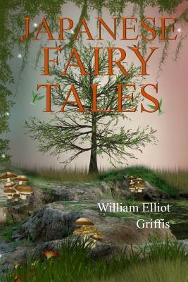 Japanese Fairy World by William Elliot Griffis