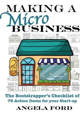 Making A Microbusiness by Angela Ford