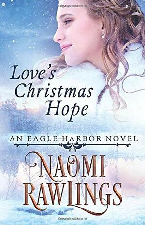Love's Christmas Hope: Historical Christian Romance by Naomi Rawlings