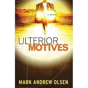 Ulterior Motives by Mark Andrew Olsen