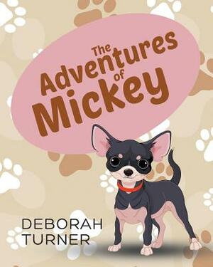 The Adventures of Mickey by Deborah Turner