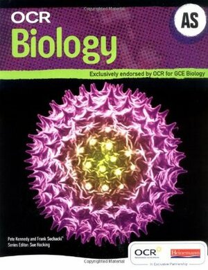OCR AS Biology Student Book and Exam Cafe CD-ROM by Frank Sochacki, Peter Kennedy, Sue Hocking