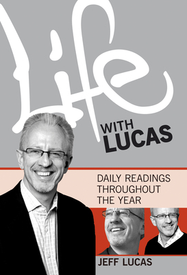 Life with Lucas - Book 1 by Jeff Lucas