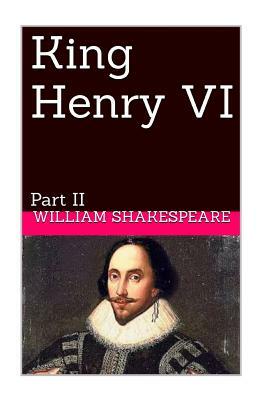 King Henry VI: Part II by William Shakespeare