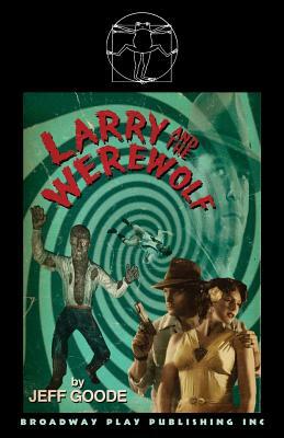 Larry and the Werewolf by Jeff Goode