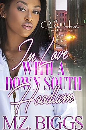 In Love With A Down South Hoodlum: An African American Romance by Mz. Biggs