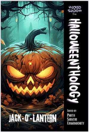 Halloweenthology: Jack-o-Lantern by Don Money, Bill Jeffries, Maggie D. Brace, Jean Pocock, Lawrence Dagstine, Keiran Meeks, K. A. Johnson, Chris Rodriguez, Riel Rosehill, Aspen Duscha, Roxanne Berry, Rohan Magerman, Dustin Chisam, Dawn Colclasure, Olivia Arieti, Garrett Rowlan, Tyler Markham, Donna J.W. Munro, Brian J. Smith, Aleksandra Tyl, Dibyasree Nandy, A.W. Mason, Bailey Day, Annabelle Miller, Allister Nelson, Grace McGee, William Mullins, Joshua Vise, Seán McNicholl, Chad Anctil