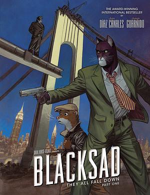 Blacksad: They All Fall Down · Part One by Juanjo Guarnido, Juan Díaz Canales