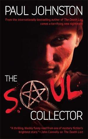 The Soul Collector by Paul Johnston by Paul Johnston, Paul Johnston