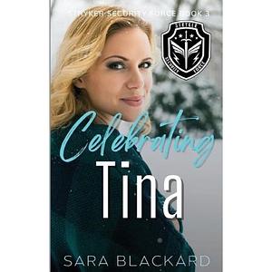 Celebrating Tina by Sara Blackard