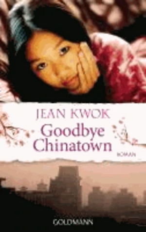 Goodbye Chinatown by Jean Kwok