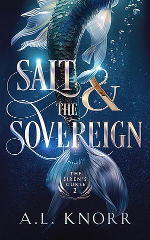 Salt & the Sovereign by A.L. Knorr