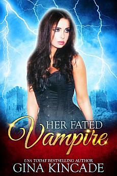 Her Fated Vampire: A Vampire Romance Short Halloween Story by Gina Kincade