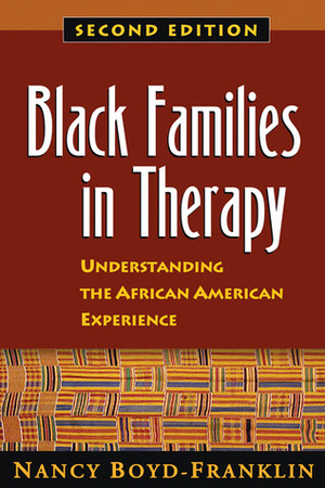 Black Families in Therapy: Understanding the African American Experience by Nancy Boyd-Franklin