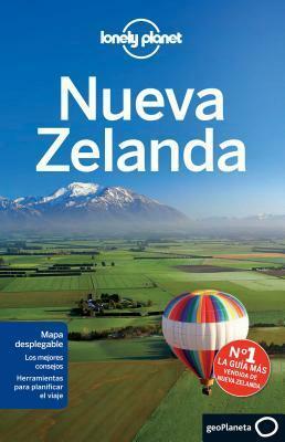 Lonely Planet Nueva Zelanda by Sarah Bennett, Brett Atkinson, Charles Rawlings-Way, Peter Dragicevich, Lee Slater