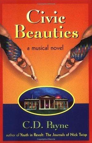 Civic Beauties by C.D. Payne, C.D. Payne