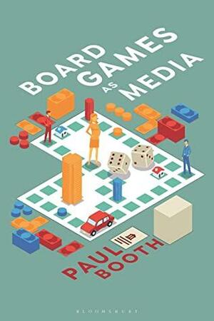 Board Games as Media by Paul Booth