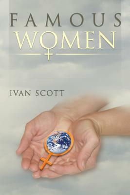 Famous Women by Ivan Scott