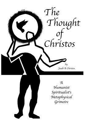 The Thought of Christos: by Jualt R Christos by Walter Brooks