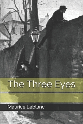 The Three Eyes by Maurice Leblanc