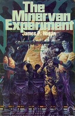 The Minervan Experiment by James P. Hogan