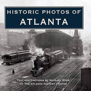 Historic Photos of Atlanta by Michael Rose