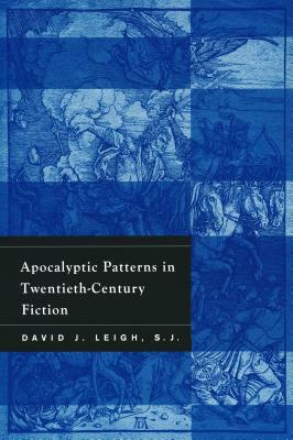 Apocalyptic Patterns in Twentieth-Century Fiction by David Leigh
