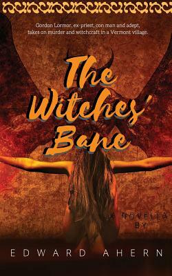 The Witches' Bane by Edward Ahern