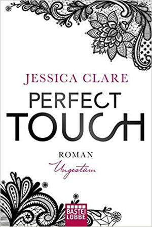 Perfect Touch 01 - Ungestüm by Jessica Clare