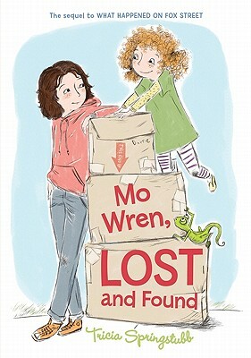 Mo Wren, Lost and Found by Tricia Springstubb