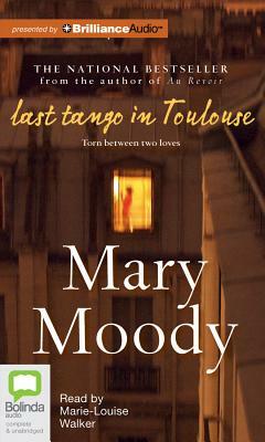 Last Tango in Toulouse by Mary Moody