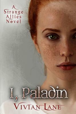 I, Paladin (Strange Allies novels #3) by Vivian Lane