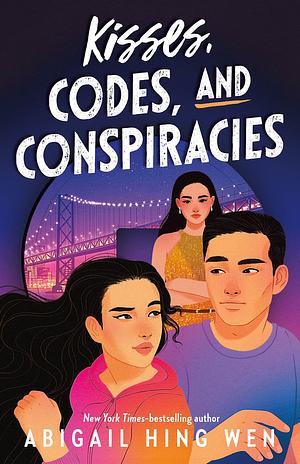 Kisses, Codes, and Conspiracies by Abigail Hing Wen